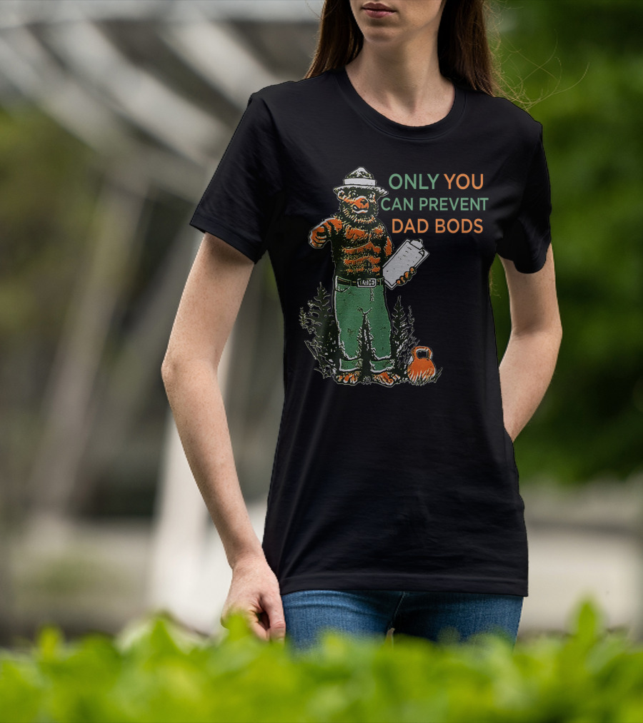Only You Can Prevent Dad Bods Smoky Bear Fit Kettlebell T-Shirt