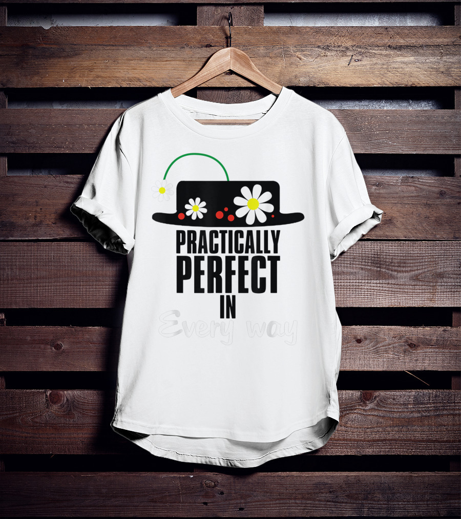Practically Perfect In Every Way Hat With Daisies And Red Accents T-Shirt