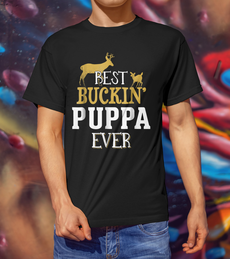 Best Buckin' Puppa Ever T-Shirt