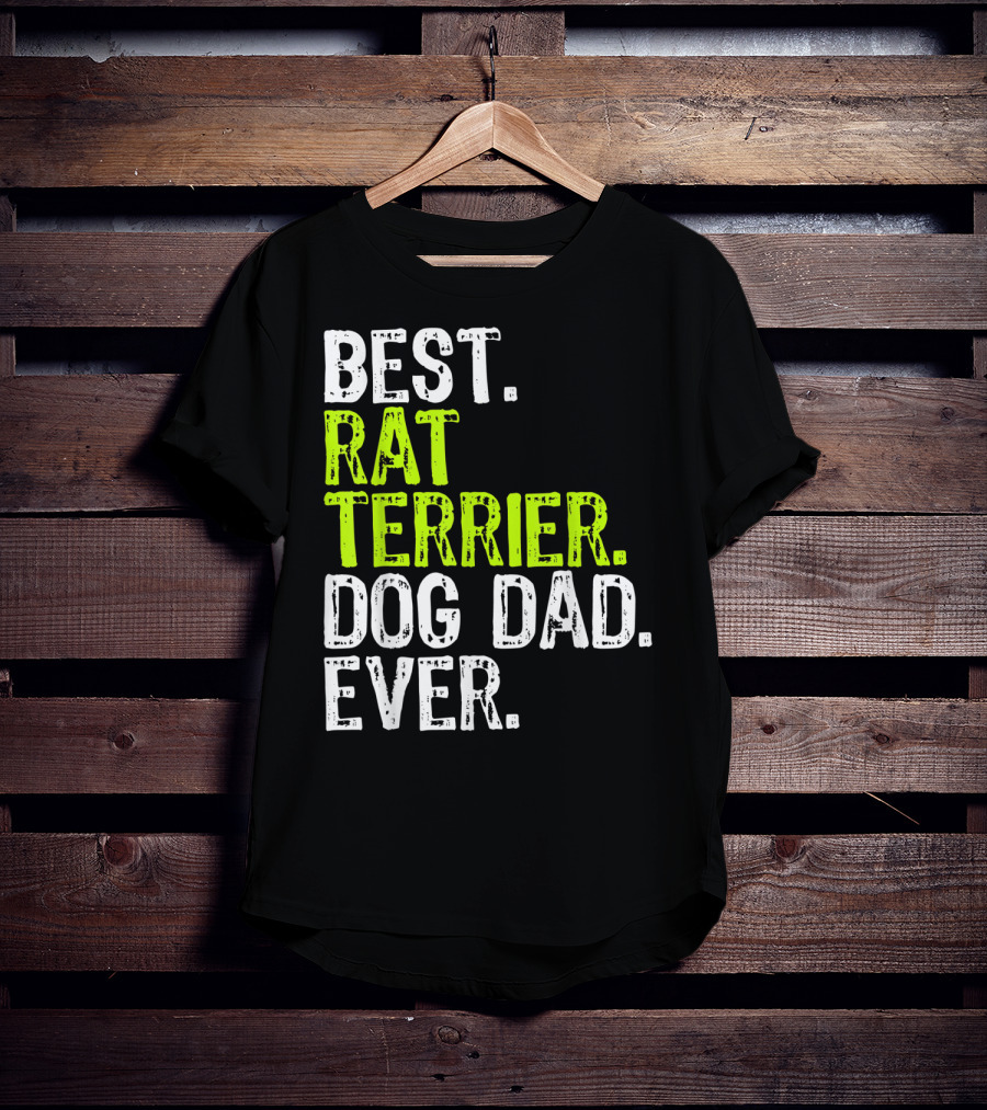 Best Rat Terrier Dog Dad Ever T-Shirt