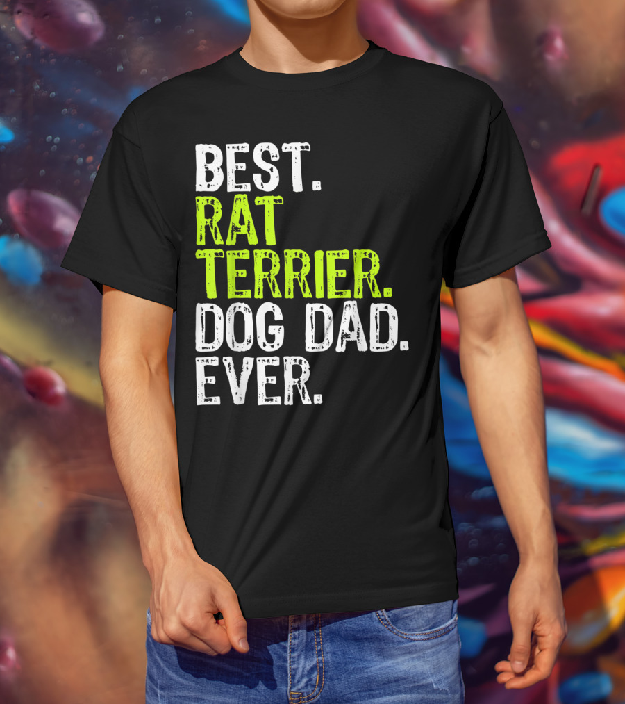 Best Rat Terrier Dog Dad Ever T-Shirt