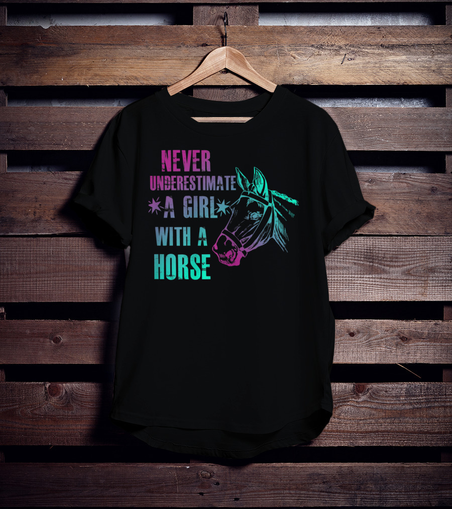 Never Underestimate A Girl With A Horse T-Shirt