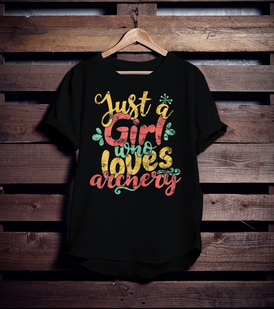 Just A Girl Who Loves Archery T-Shirt
