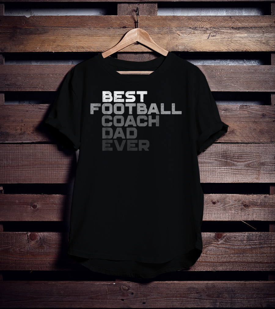 Best Football Coach Dad Ever Mens Football Coach T-Shirt