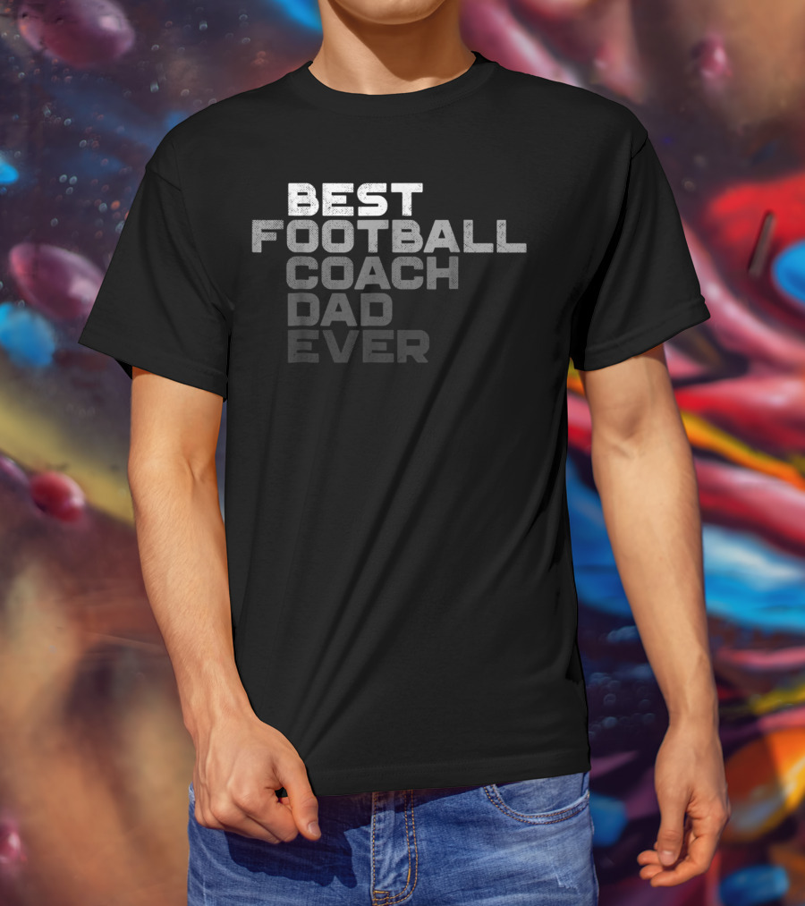 Best Football Coach Dad Ever Mens Football Coach T-Shirt