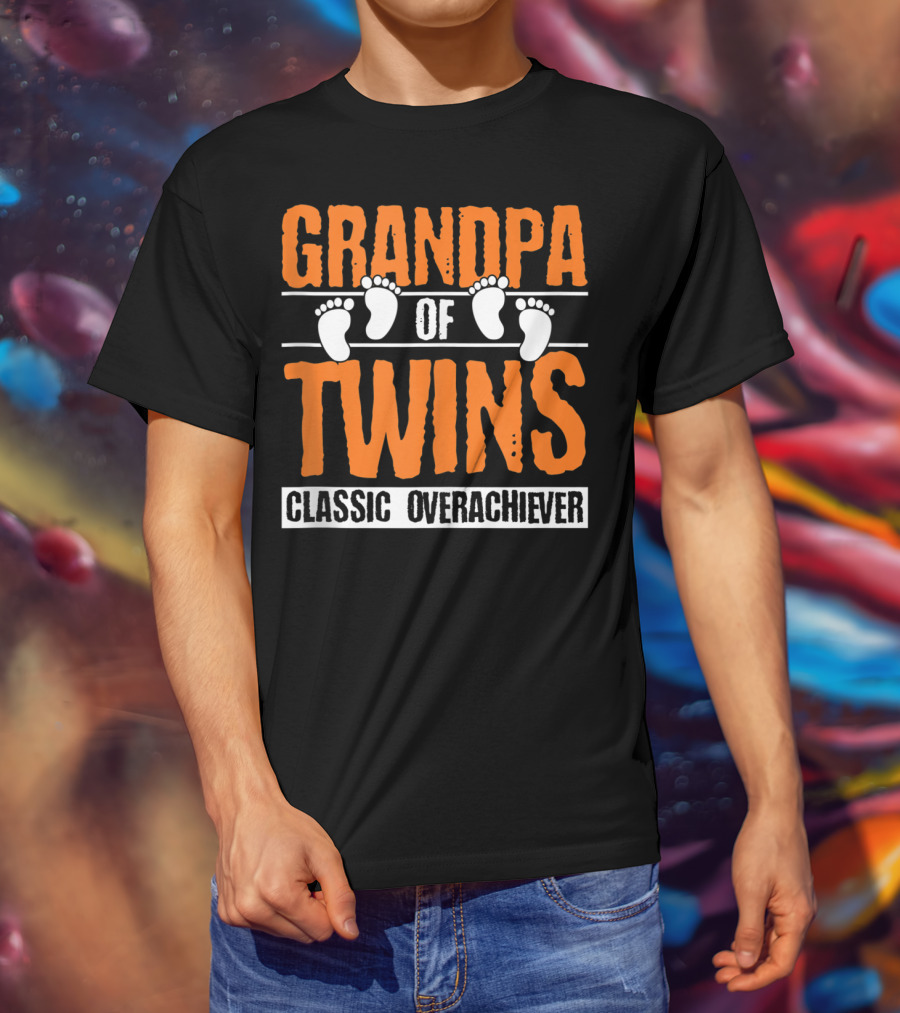 Grandpa Of Twins Classic Overachiever T-Shirt