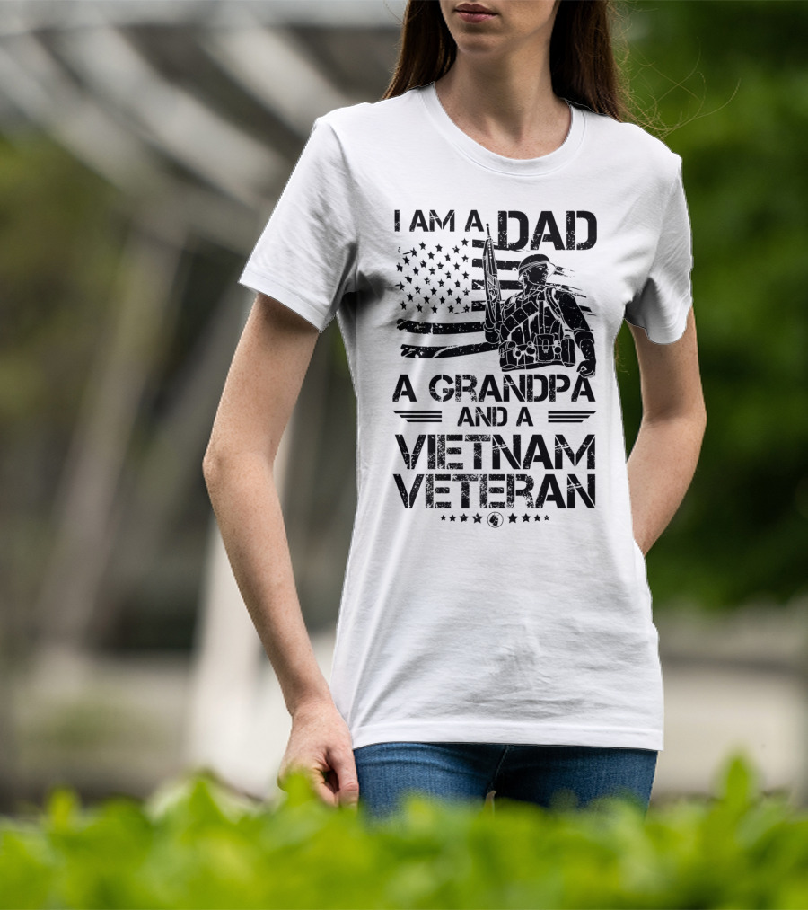 I Am A Dad A Grandpa And A Vietnam Veteran With Soldier And American Flag T-Shirt