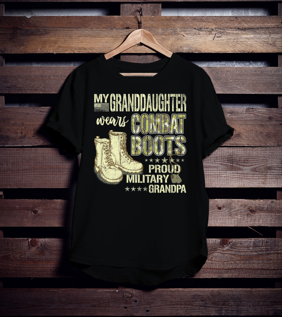 My Granddaughter Wears Combat Boots Proud Military Grandpa T-Shirt