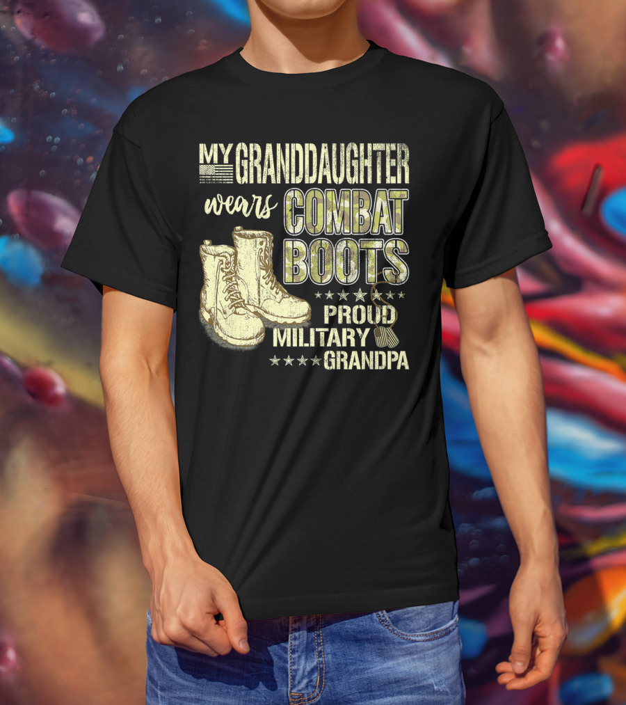 My Granddaughter Wears Combat Boots Proud Military Grandpa T-Shirt