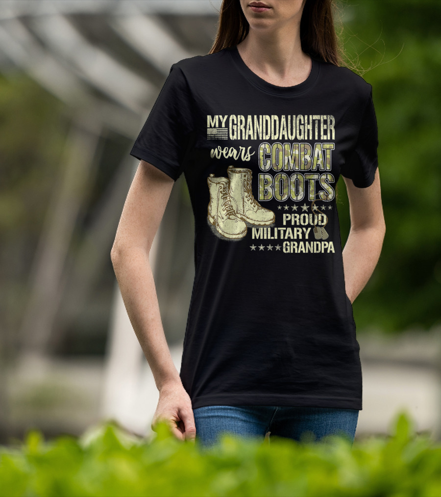 My Granddaughter Wears Combat Boots Proud Military Grandpa T-Shirt