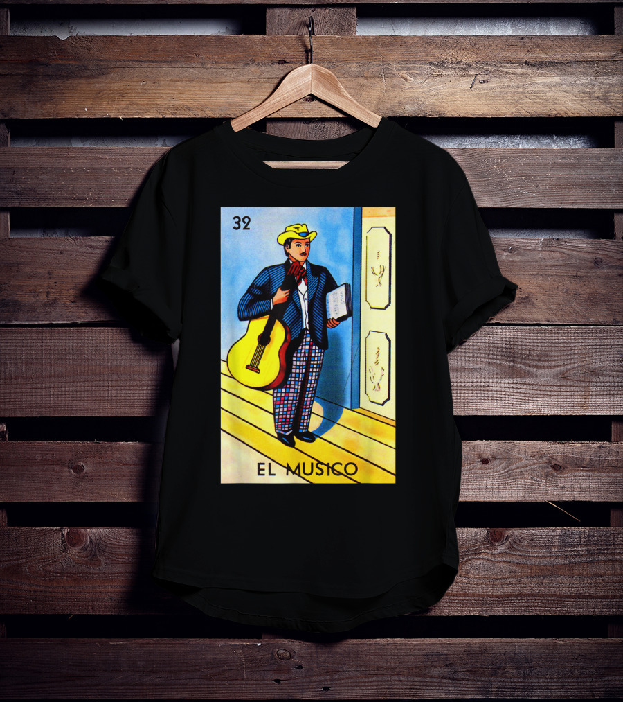 32 El Musico Mexican Loteria Card With Guitar And Sheet Music T-Shirt