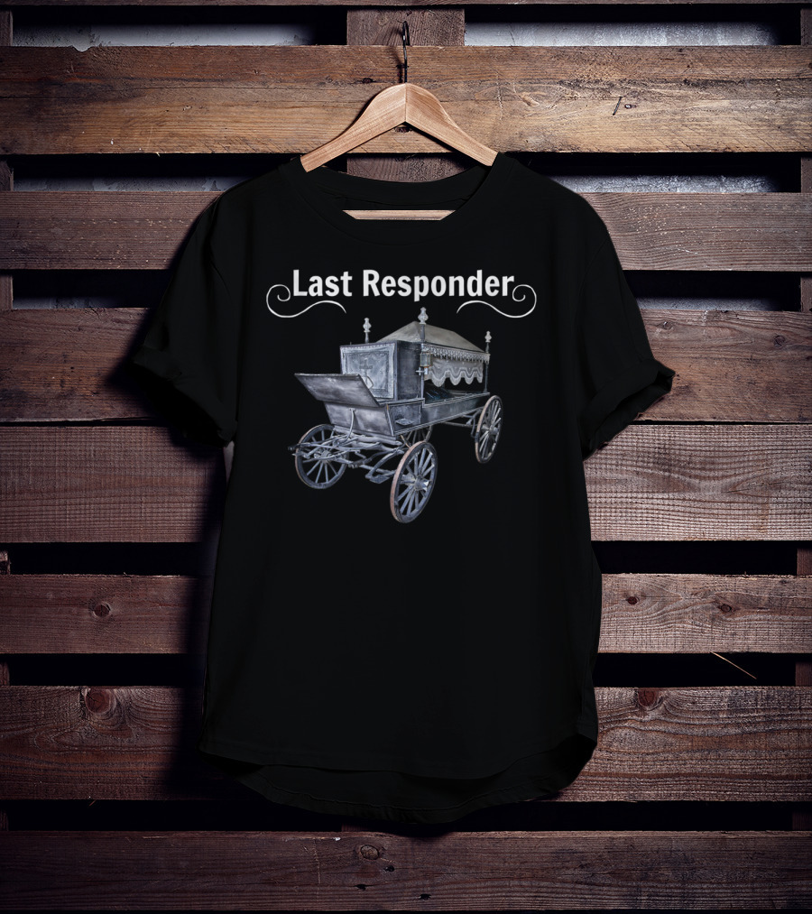 Last Responder Vintage Hearse Mortician T-Shirt