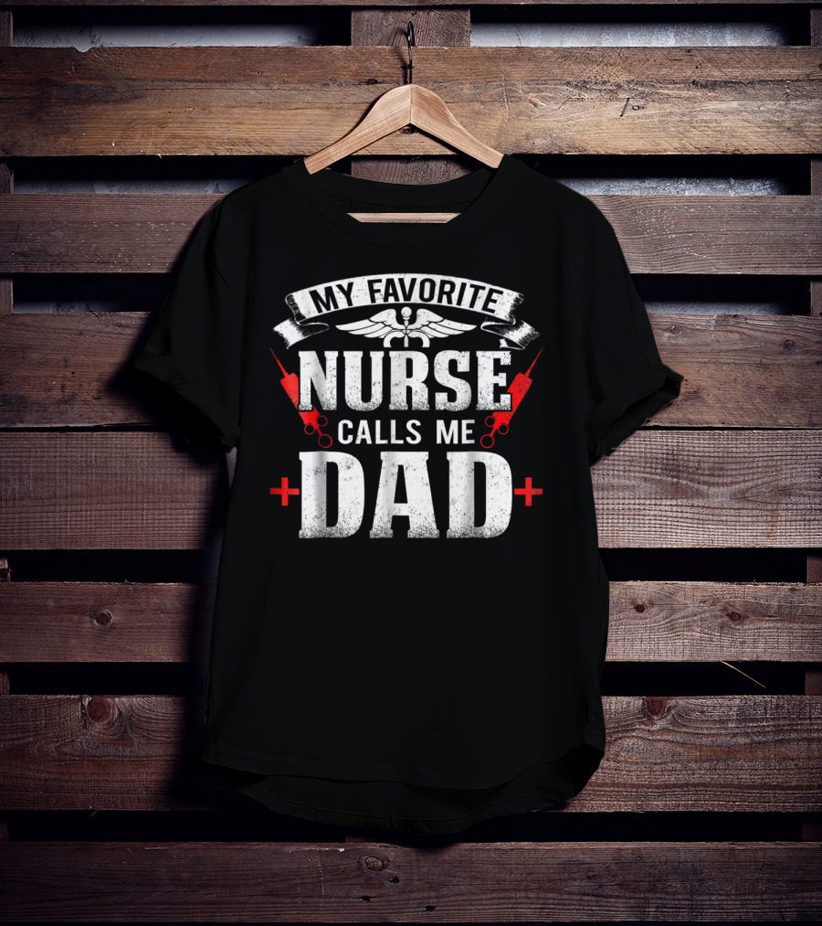 My Favorite Nurse Calls Me Dad Medical Symbols And Red Crosses T-Shirt