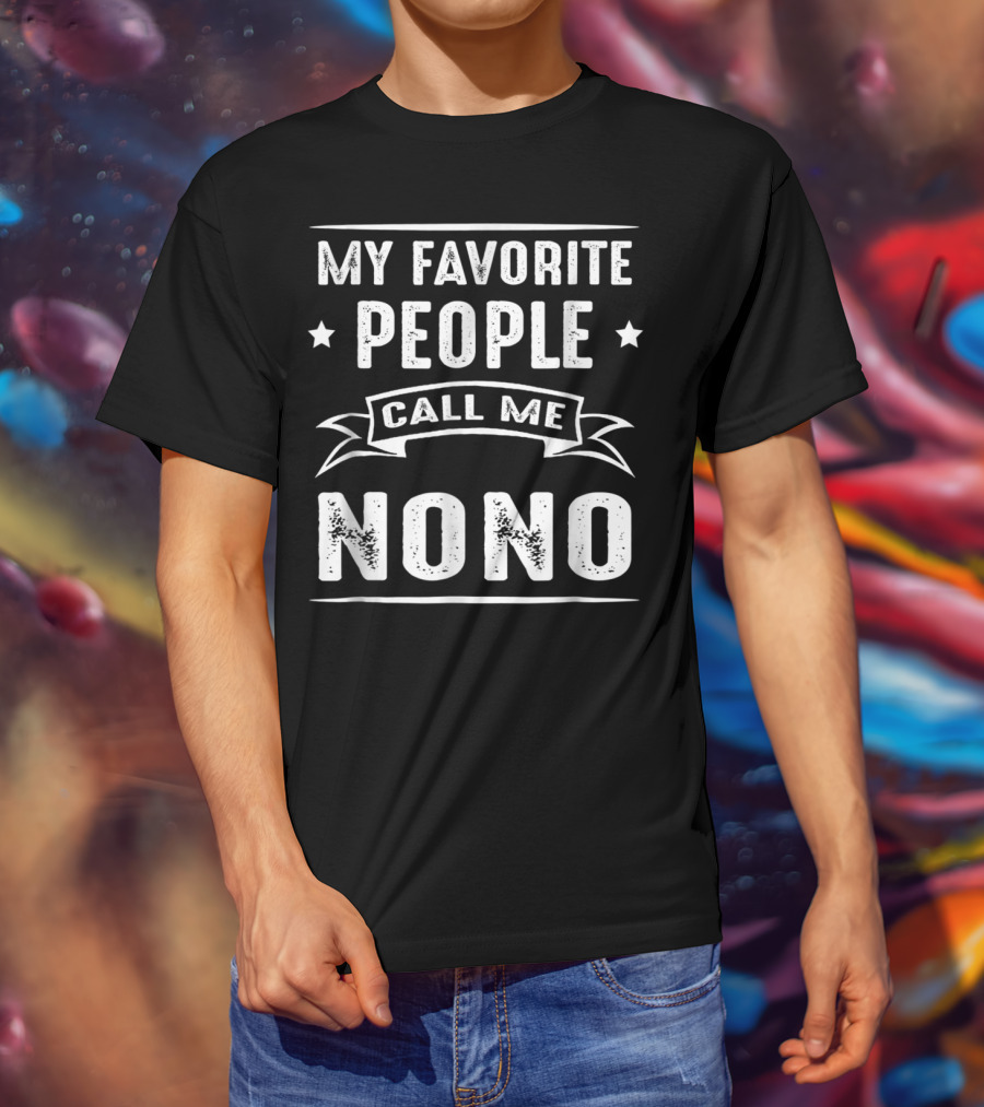 My Favorite People Call Me Nono Stars Banner Typography T-Shirt
