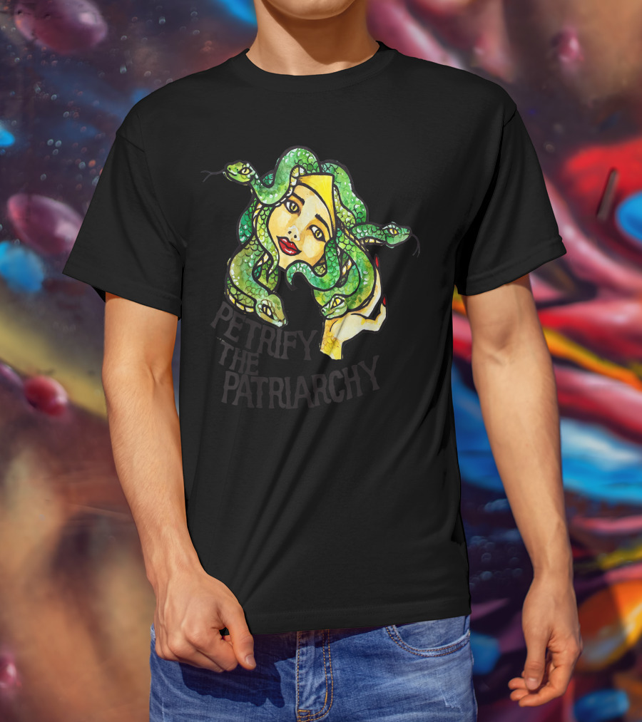 Petrify The Patriarchy Medusa Feminist Snake-Haired Woman T-Shirt