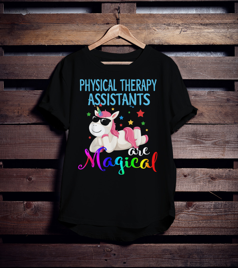 Physical Therapy Assistants Are Magical Unicorn With Stars T-Shirt