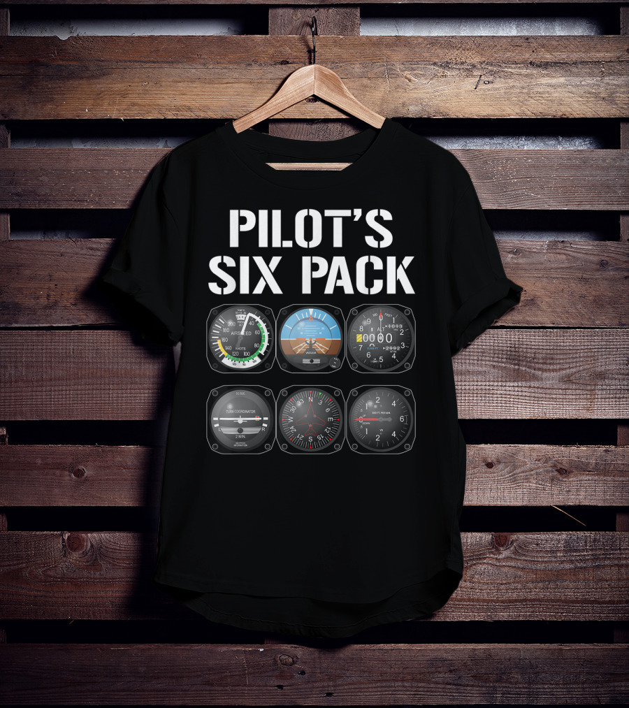 Pilot's Six Pack Aviation Instruments Cockpit Gauges Funny Flying T-Shirt