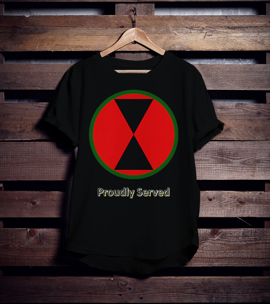 Proudly Served 7th Infantry Division Red Hourglass Emblem T-Shirt
