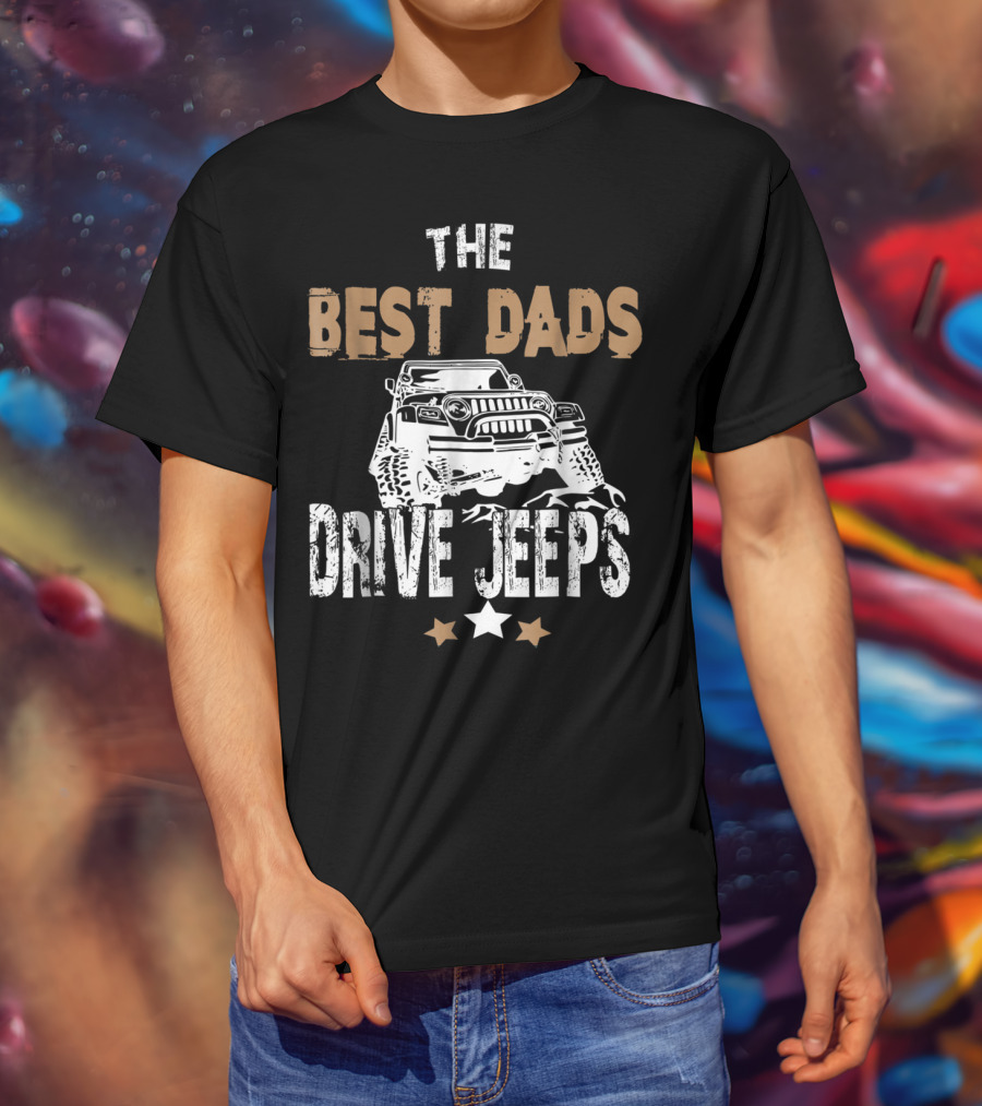 The Best Dads Drive Jeeps - Rock Crawling Off-Road Fathers Star Badge T-Shirt