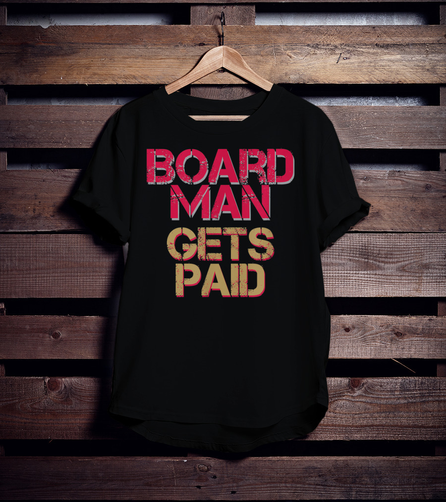 Board Man Gets Paid Basketball Fan Cool Baller T-Shirt