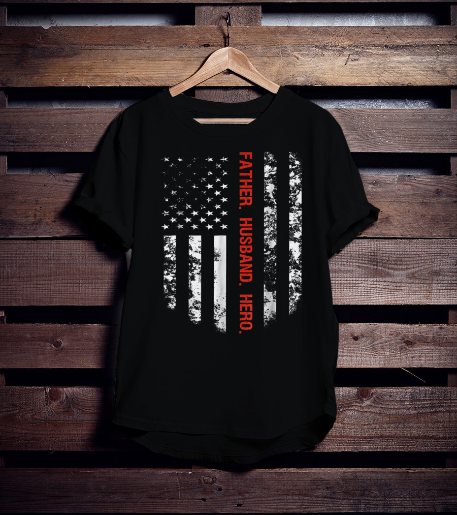 Thin Red Line Flag Firefighter Fireman Dad Father Husband Hero T-Shirt