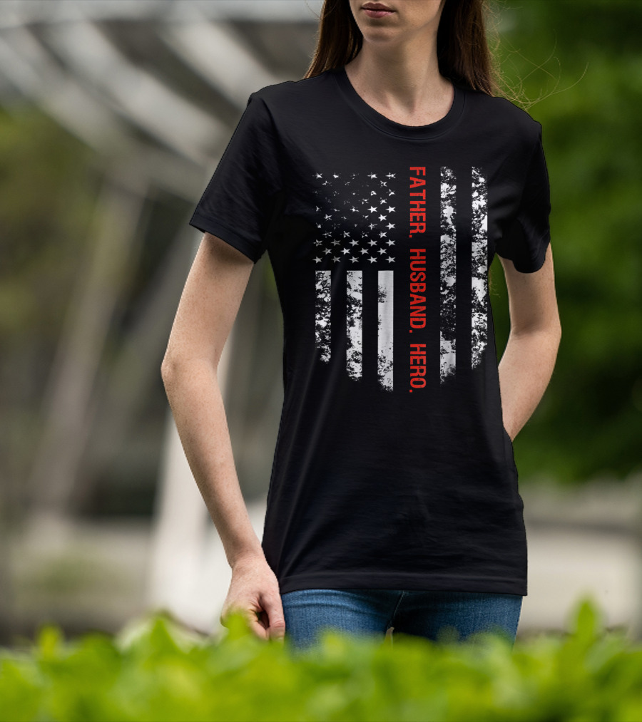 Thin Red Line Flag Firefighter Fireman Dad Father Husband Hero T-Shirt