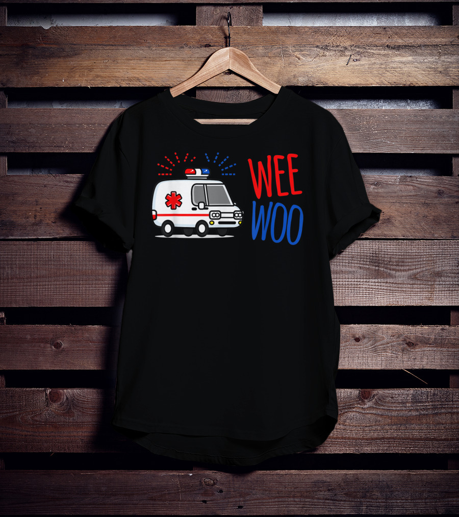 WEE WOO Ambulance EMT Paramedic AMR Emergency Response T-Shirt