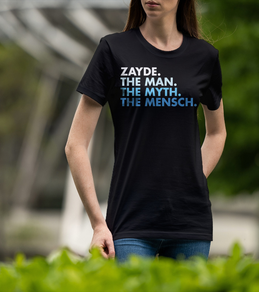 Zayde The Man The Myth The Mensch Classic Phrase T-Shirt