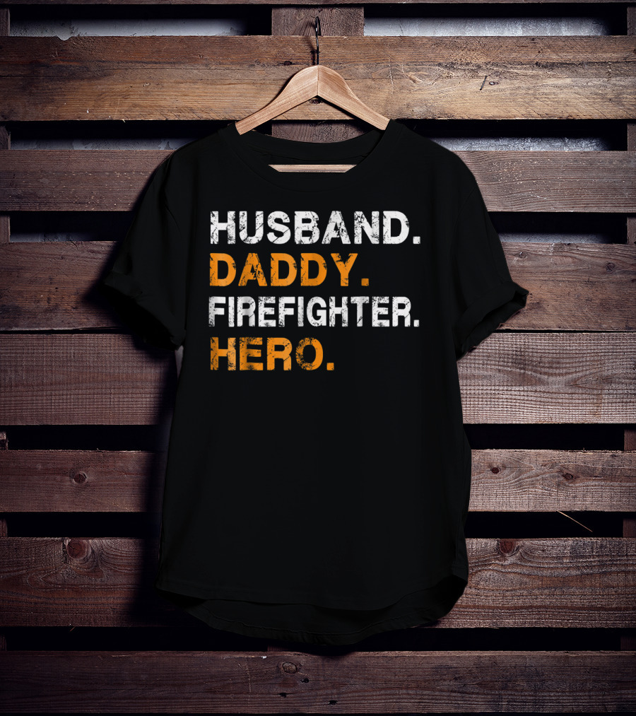 Husband Daddy Firefighter Hero T-Shirt
