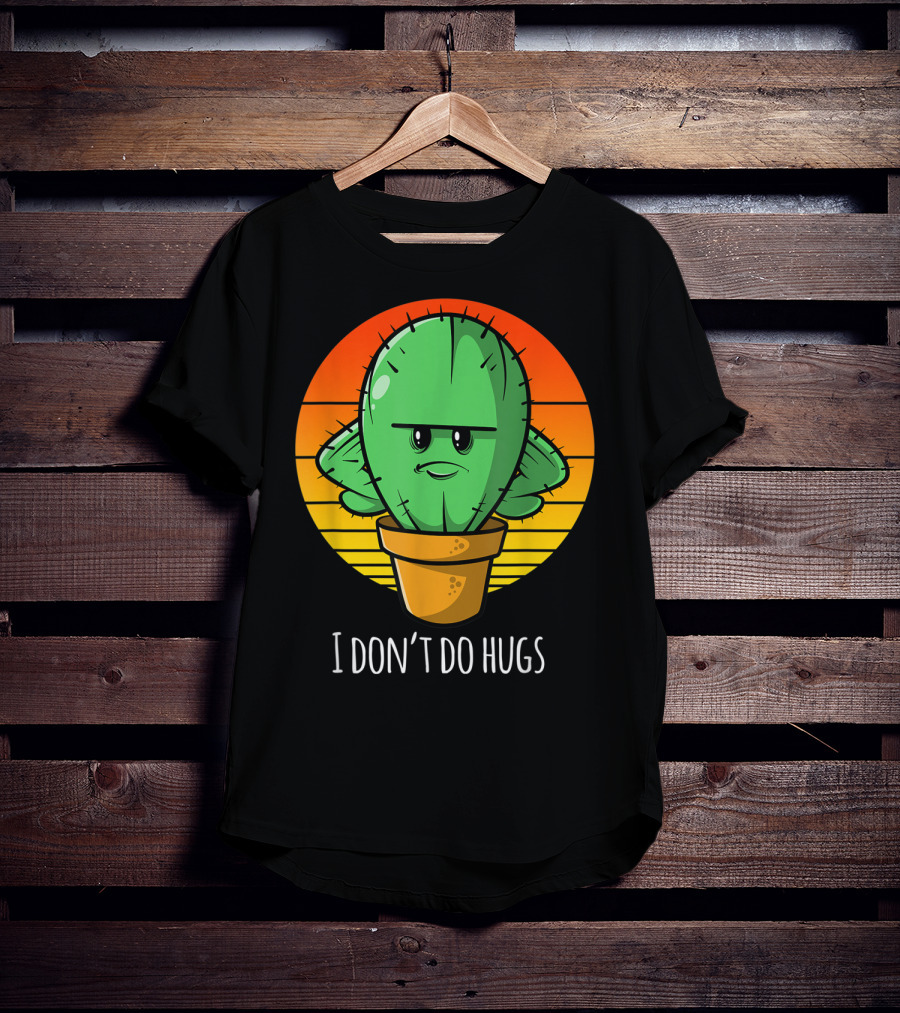 I Don't Do Hugs Funny Cactus Retro Sunset T-Shirt