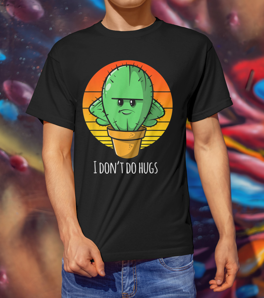 I Don't Do Hugs Funny Cactus Retro Sunset T-Shirt