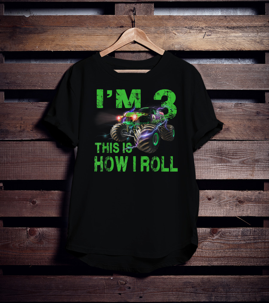 I'm 3 This Is How I Roll Monster Truck 3rd Birthday T-Shirt