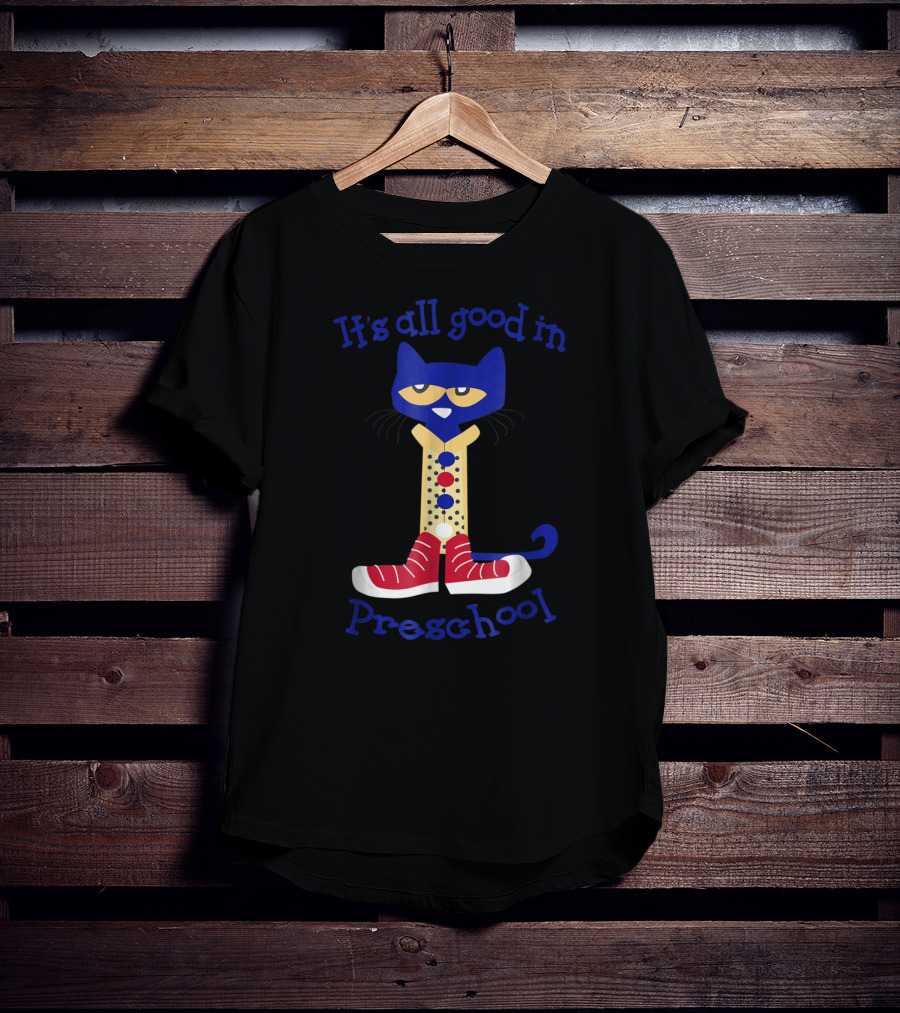 It's All Good In Preschool Cat With Red Sneakers T-Shirt