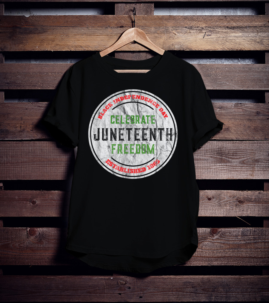 Black Independence Day Celebrate Juneteenth Freedom Established 1865 T-Shirt