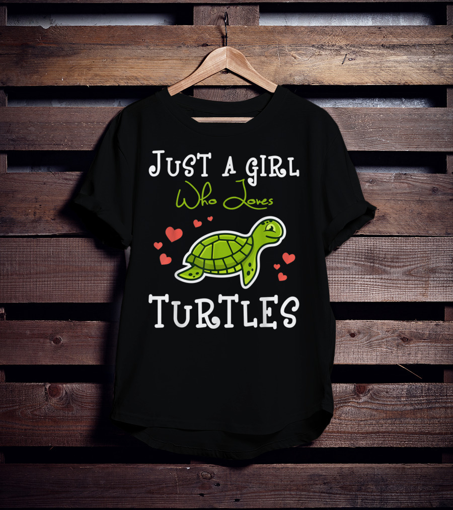 Just A Girl Who Loves Turtles With Heart Accents And Green Turtle T-Shirt
