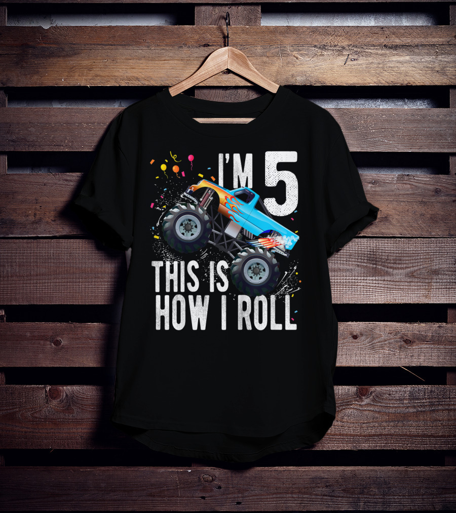 I'm 5 This Is How I Roll Monster Truck Birthday Boy 5th T-Shirt