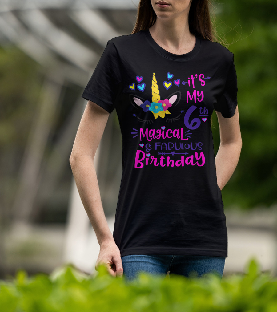 It's My 6th Magical Fabulous Birthday Unicorn Hearts T-Shirt