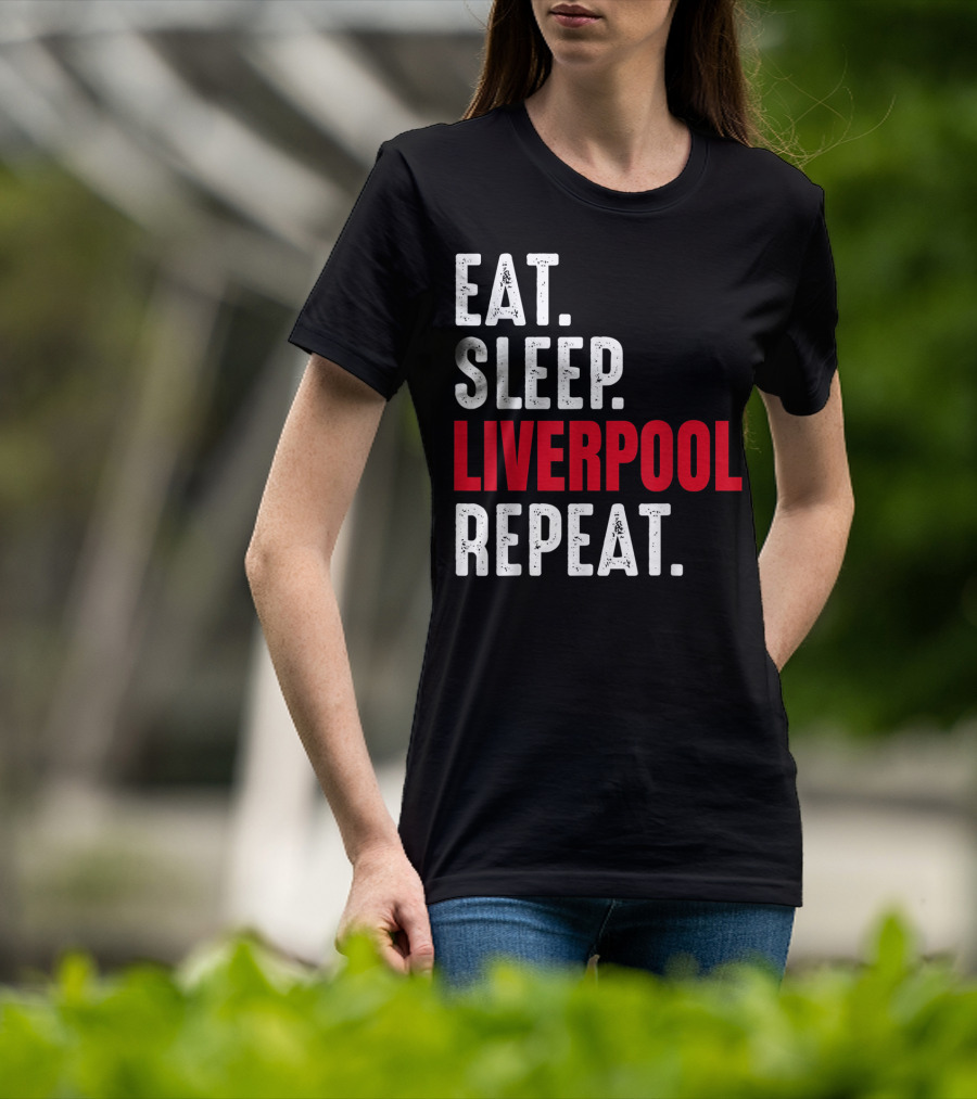 Eat Sleep Liverpool Repeat Sports Merchandise T-Shirt