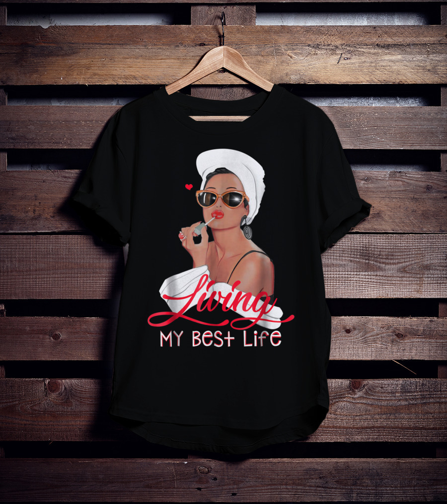 Living My Best Life Awesome For Girl Retro Glam T-Shirt