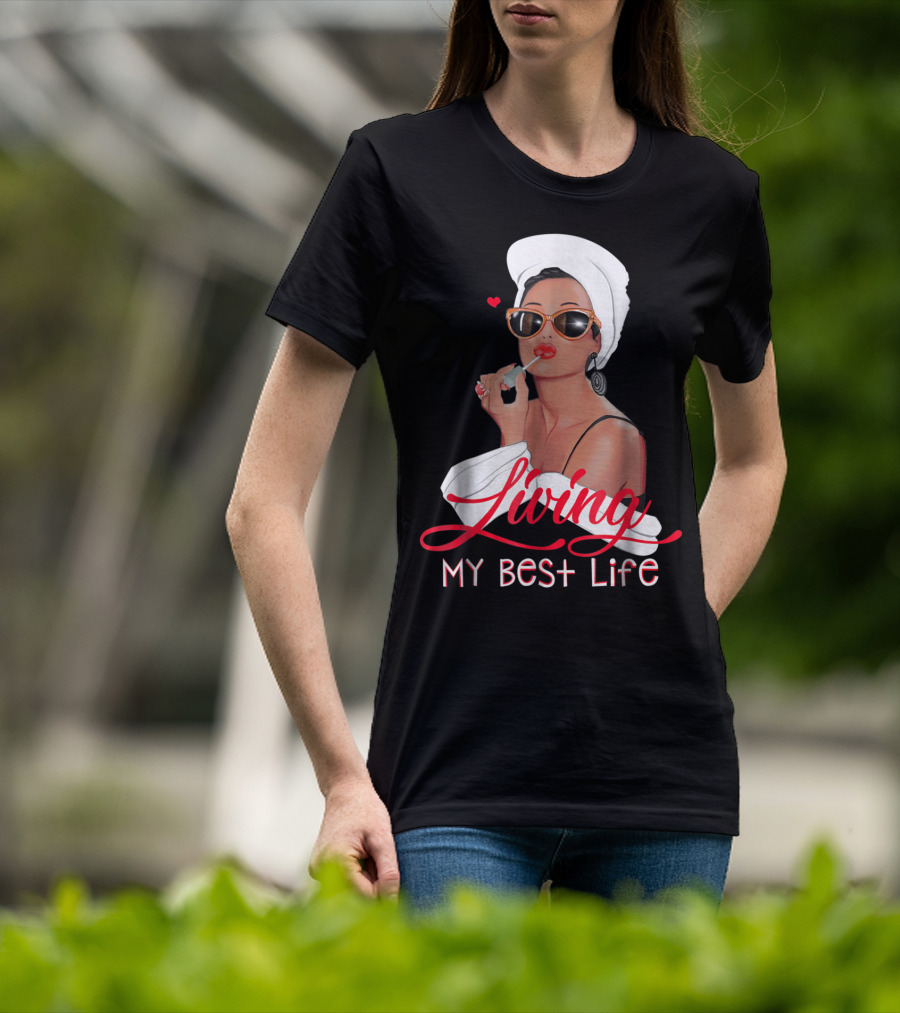 Living My Best Life Awesome For Girl Retro Glam T-Shirt