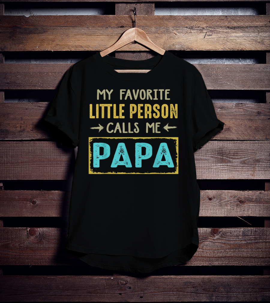 Vintage My Favorite Little Person Calls Me Papa T-Shirt