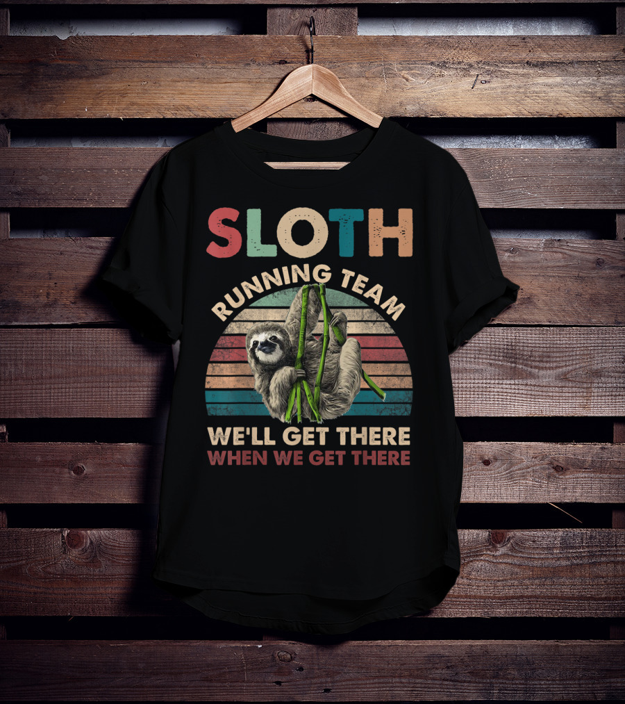 Vintage Sloth Running Team We'll Get There When We Get There T-Shirt