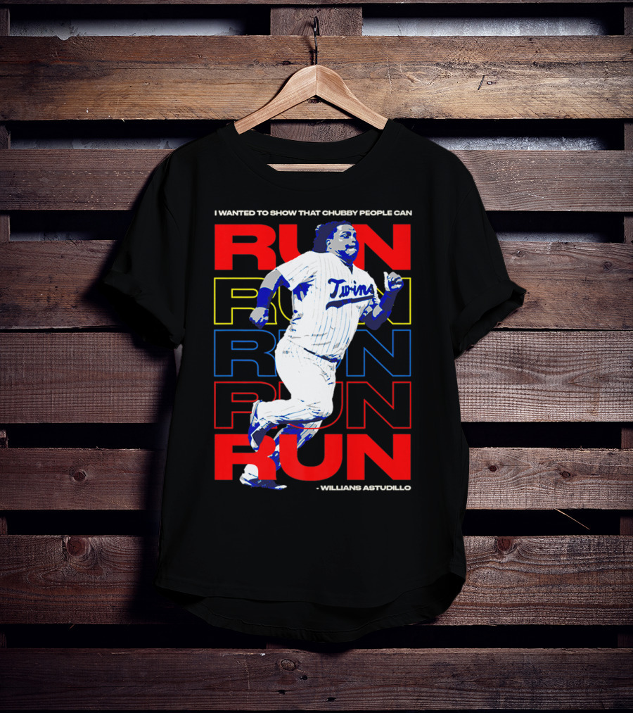 I Wanted To Show That Chubby People Can Run Willians Astudillo Twins T-Shirt