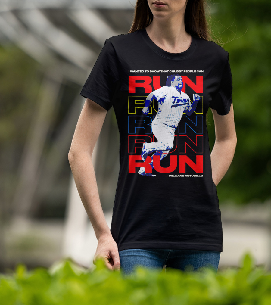 I Wanted To Show That Chubby People Can Run Willians Astudillo Twins T-Shirt