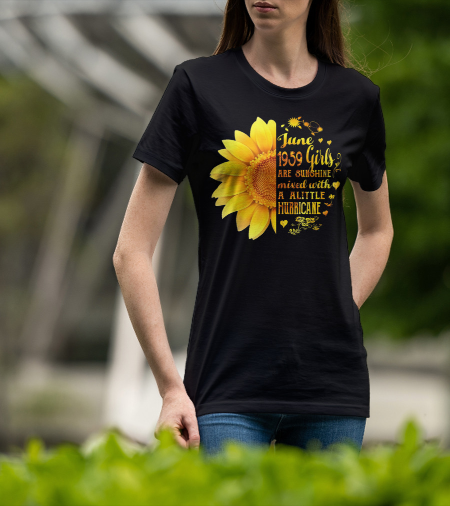 June 1959 Girls Are Sunshine Mixed With A Little Hurricane Sunflower T-Shirt