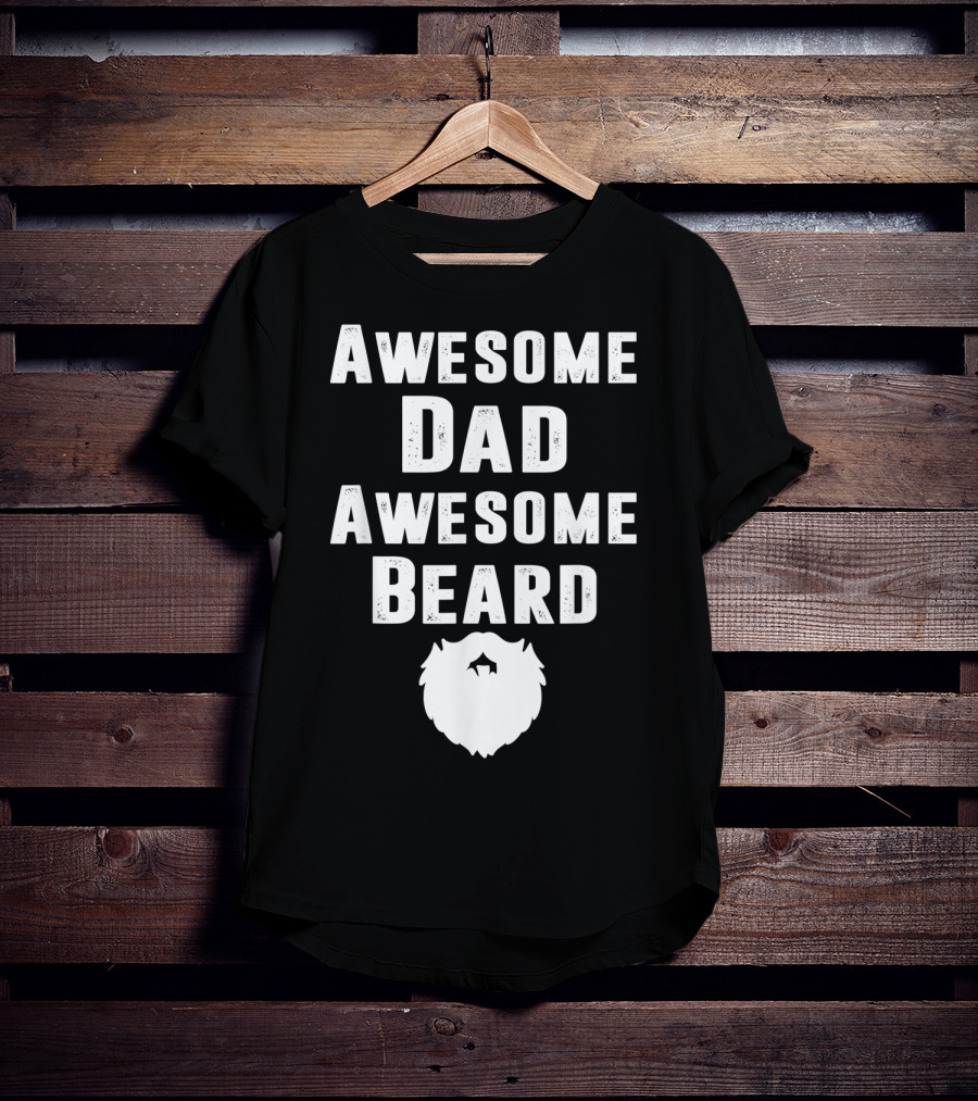 Awesome Dad Awesome Beard T-Shirt