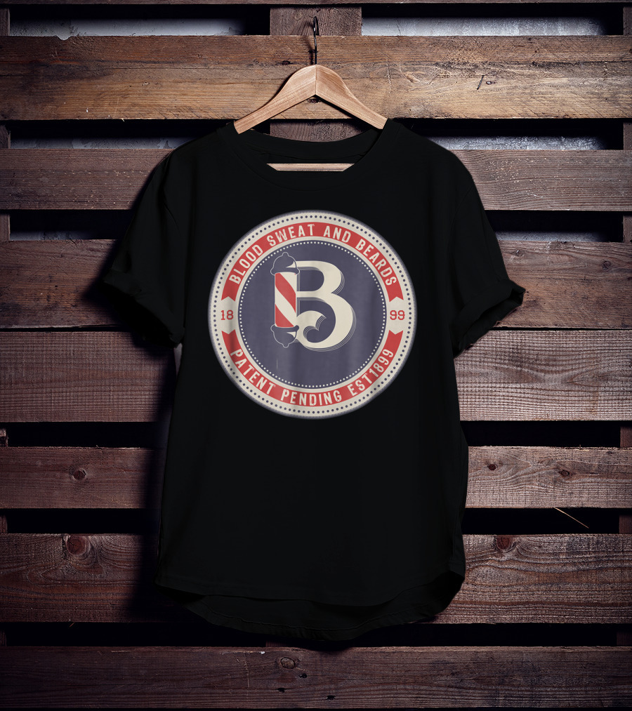 Blood Sweat And Beards Patent Pending Est 1899 Barber Hair Salon Beard Grooming Kit Hipster T-Shirt