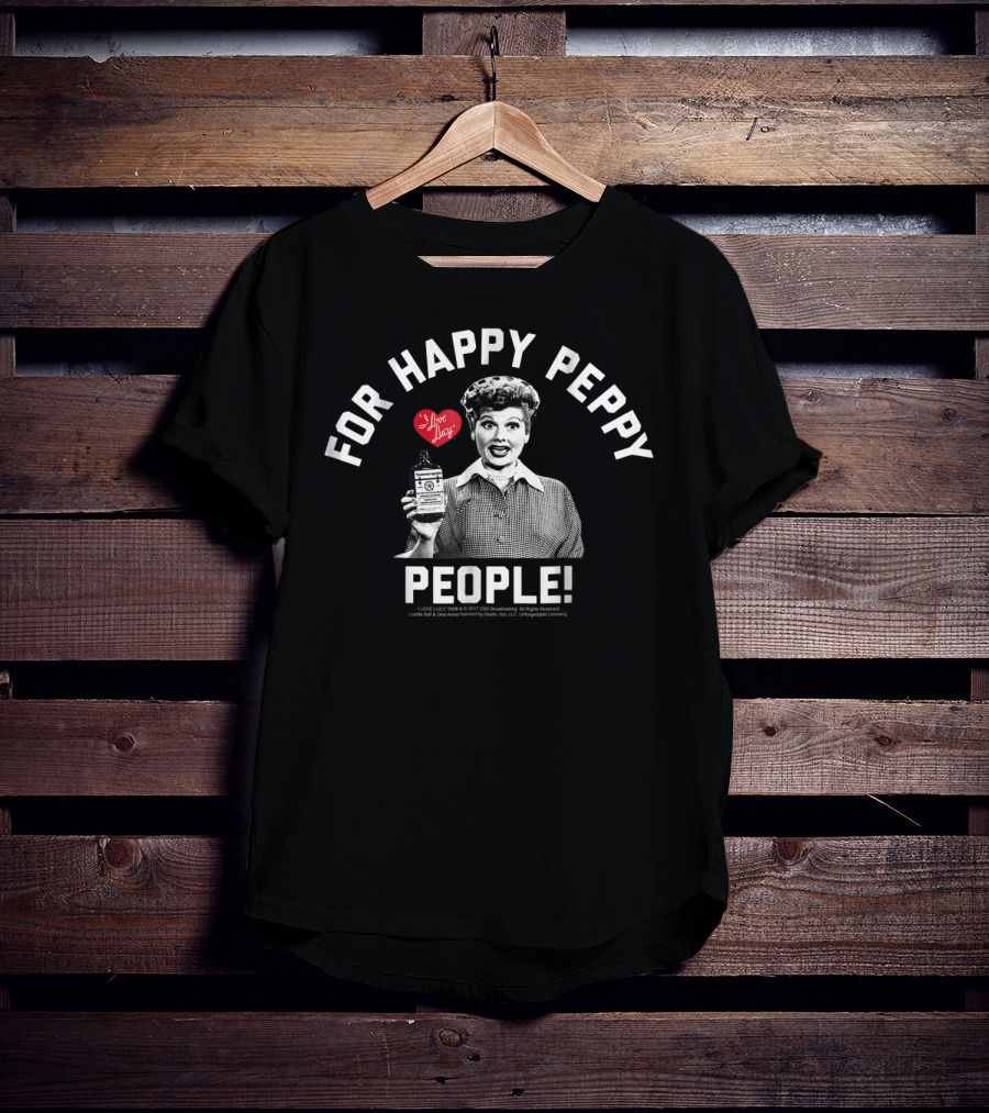 I Love Lucy For Happy Peppy People T-Shirt