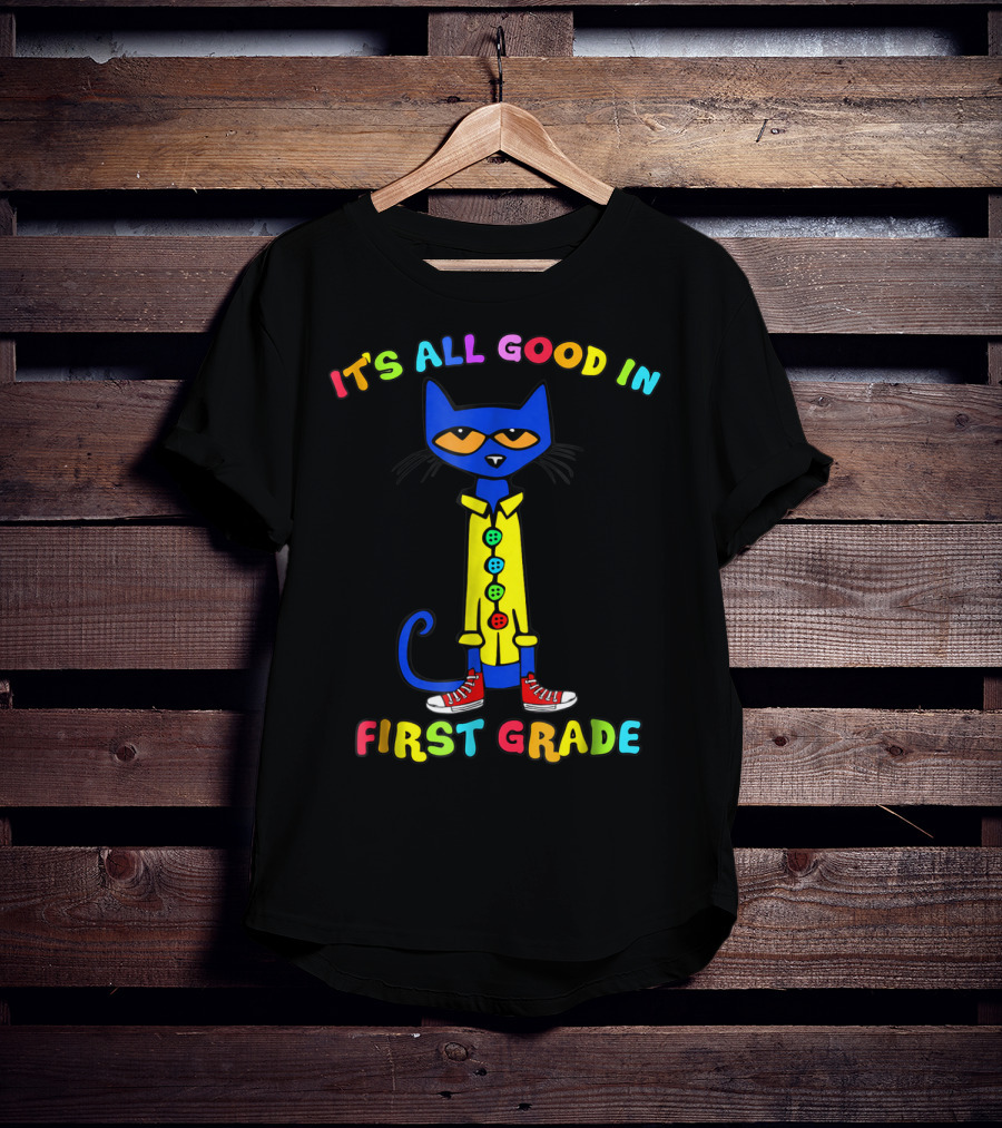 It's All Good In First Grade Colorful Cat With Sneakers T-Shirt