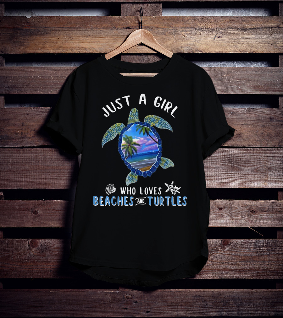 Just A Girl Who Loves Beaches And Turtles T-Shirt
